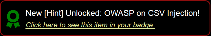 Hint : OWASP on CSV Injection!